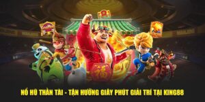nổ hũ thần tài king88